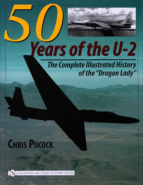 50 Years of the U-2 – The Complete Illustrted History of the “Dragon Lady”
