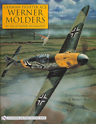 German Fighter Ace Werner Mölders – illustrated biography