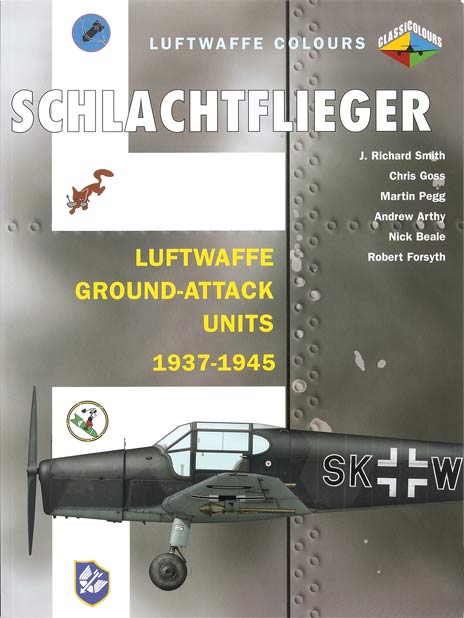 Schlachtflieger – Luftwwaffe Ground-Attack Units 1937-1945