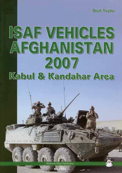 ISAF Vehicles Afghanistan 2007: Kabul & Kandahar Area