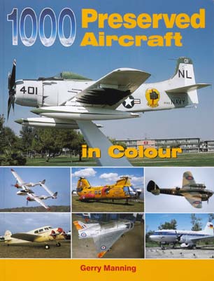 1000 Preserved Aircraft in Color
