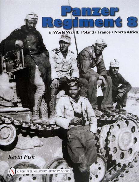 Panzer Regiment 8 in World War II: Poland, France, North Africa