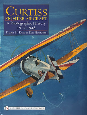 Curtiss Fighter Aircraft – A photographic history 1917-1948