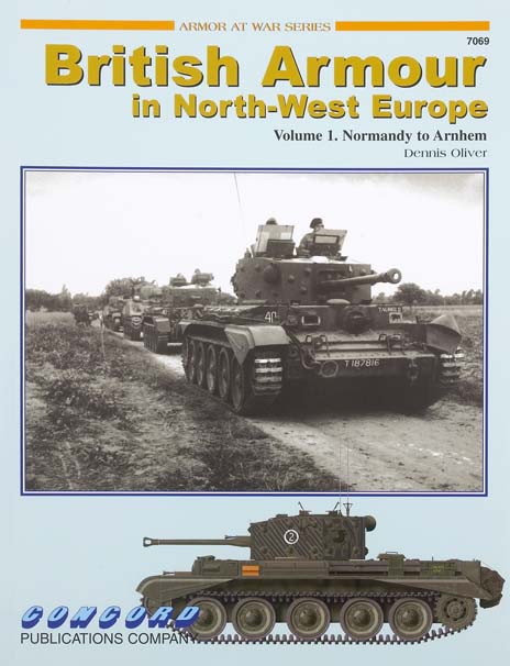 British Armour in North-West Europe Volume 1 Normandy to Arnhem