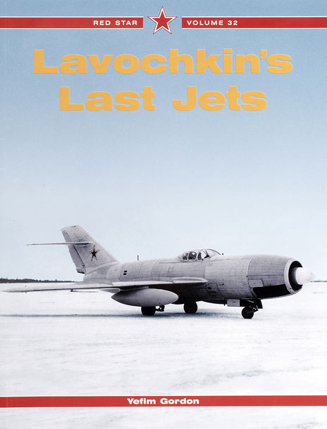 Lavochkin’s Last Jets – Red Star Vol. 32