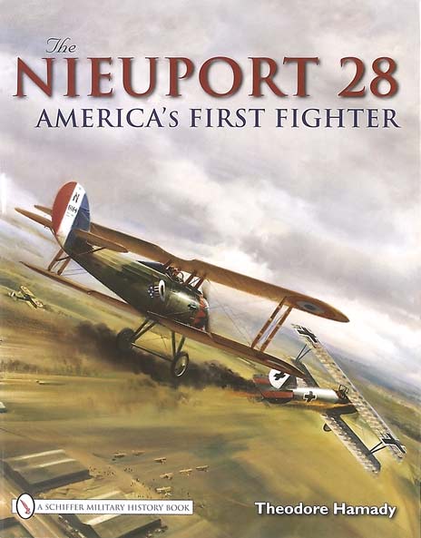 The Nieuport 28 – America’s First Fighter