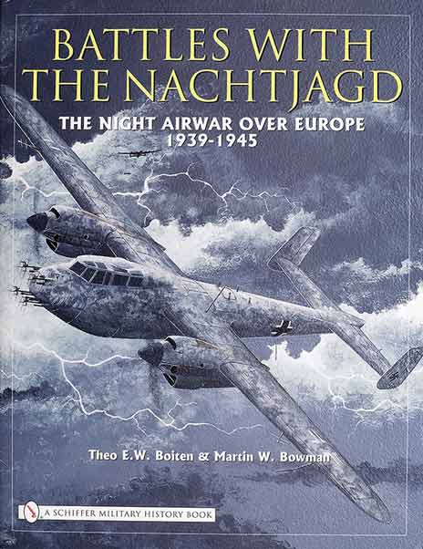Battles with the Nachtajd The night airwar over Europe 1939-1945