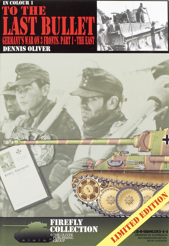 To The Last Bullet – Germany’s War on 3 Fronts, Part 1 The East