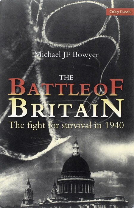 The Battle of Britain – The Fight for Survival in 1940
