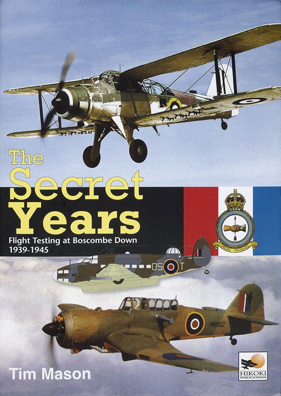 The Secret Years – Flight testing at Boscombe Down 1939-1945