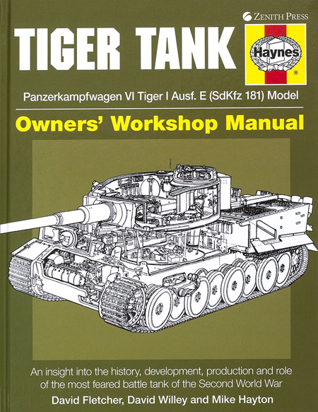 Tiger Tank – Owner’s Workshop Manual – Panzerkampfwagen VI Tiger Ausf. E (SdKfz 181)