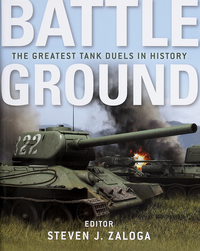 Battle Ground The Greatest Tank Duels in History