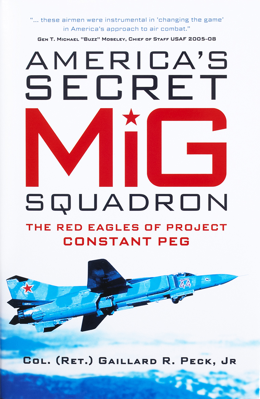 America’s Secret MiG Squadron – The Red Eagles of Project Constant PEG