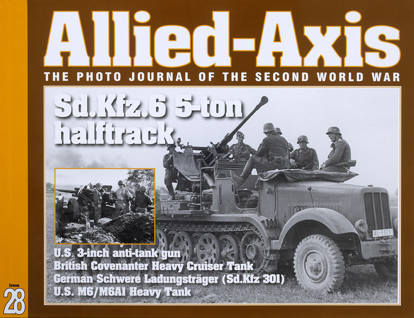 Allied-Axis – The Photo Journal of the Second World War – SDKfz.6 5-ton halftrack