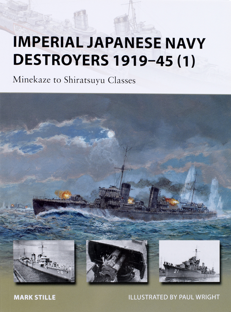 Imperial Japanese Navy Destroyers 1919-1945 (1) – Minekaze to Shiratsuyu classes