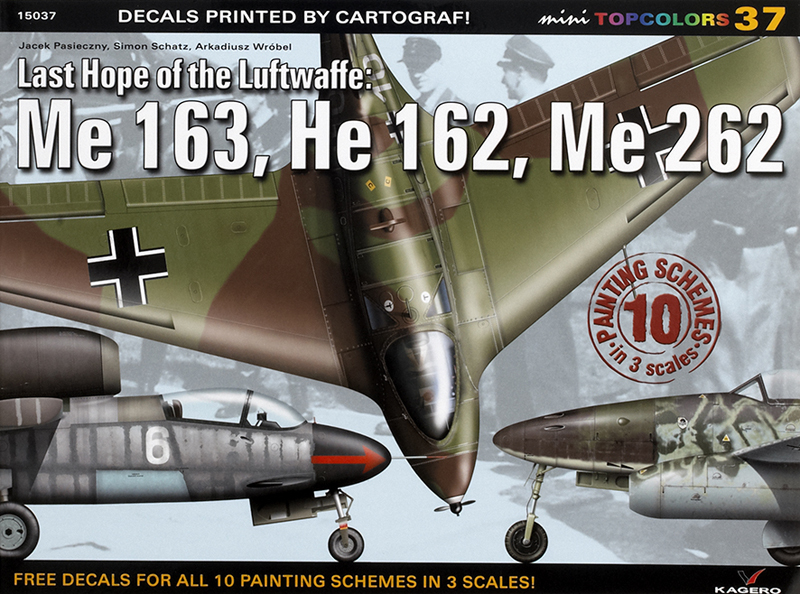 Last Hope of the Luftwaffe: Me 163, He 162, Me 262