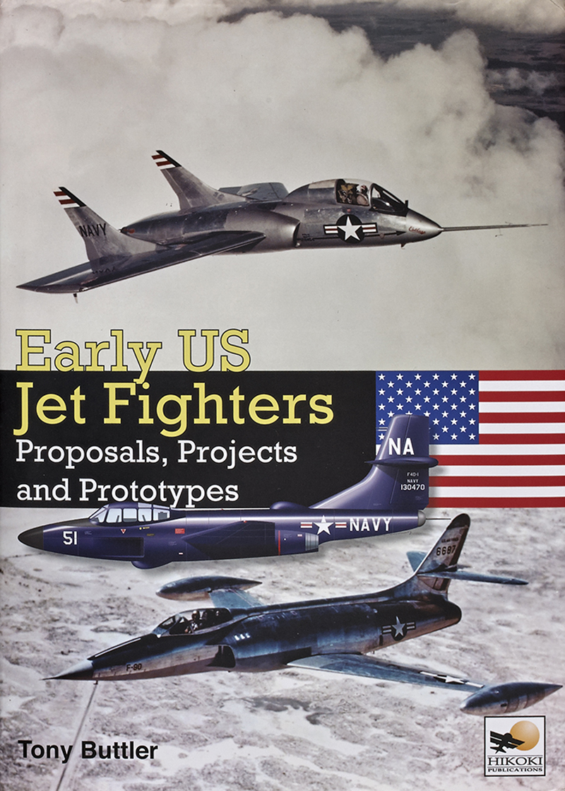 Early US Jet Fighters (Proposals, Projects and Prototypes)