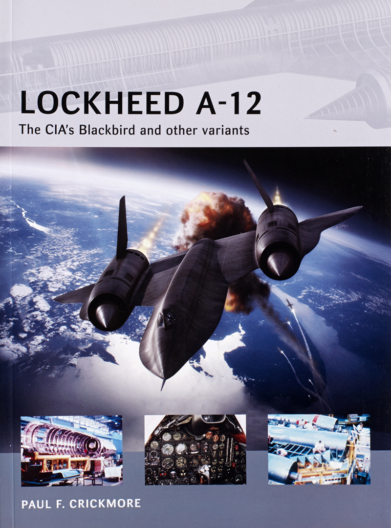 Lockheed A-12 – The CIA’s Blackbird and other variants