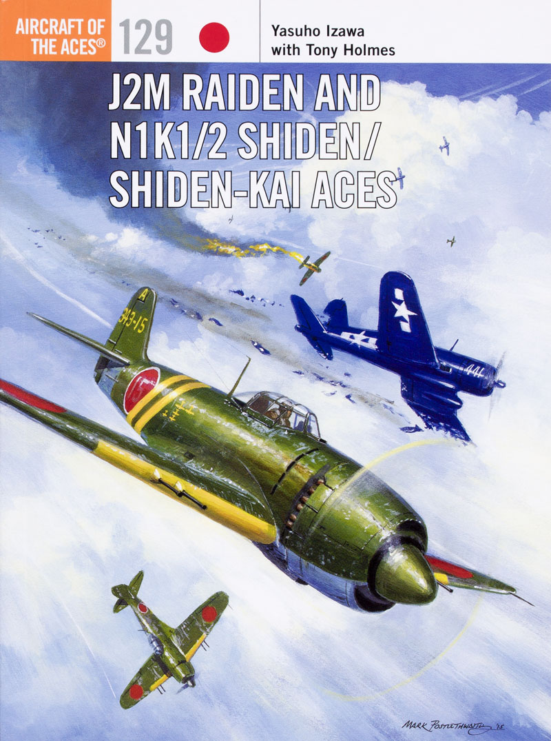 J2M Raiden and M1K1/2 Shiden/Shiden-Kai Aces