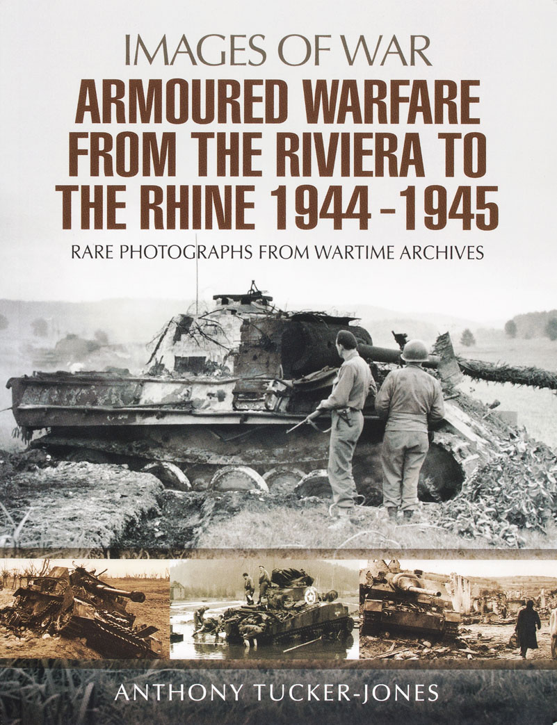 Armoured Warfare from the Riviera to the Rhine 1944-1945