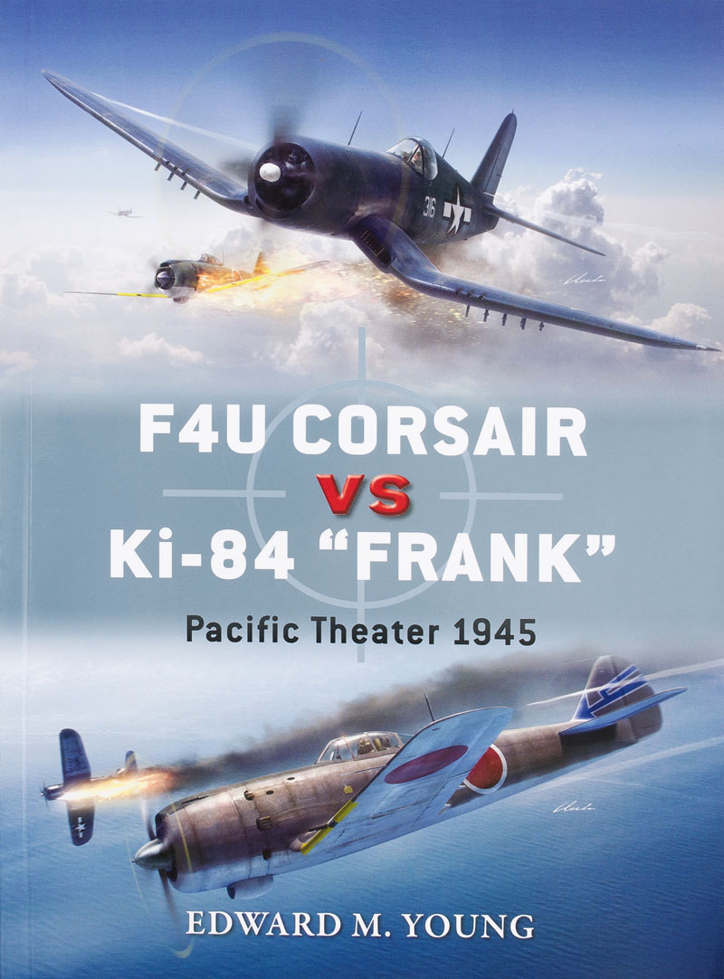 F4U Corsair vs. Ki-84 “Frank” Pacific Theater 1945
