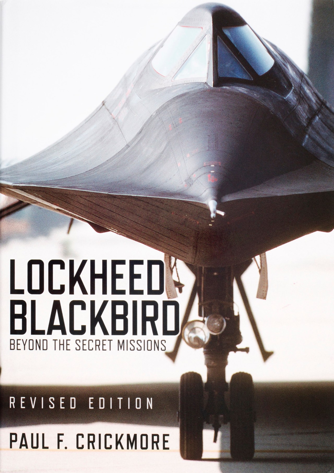 Lockheed Blackbird: Beyond the Secret Missions