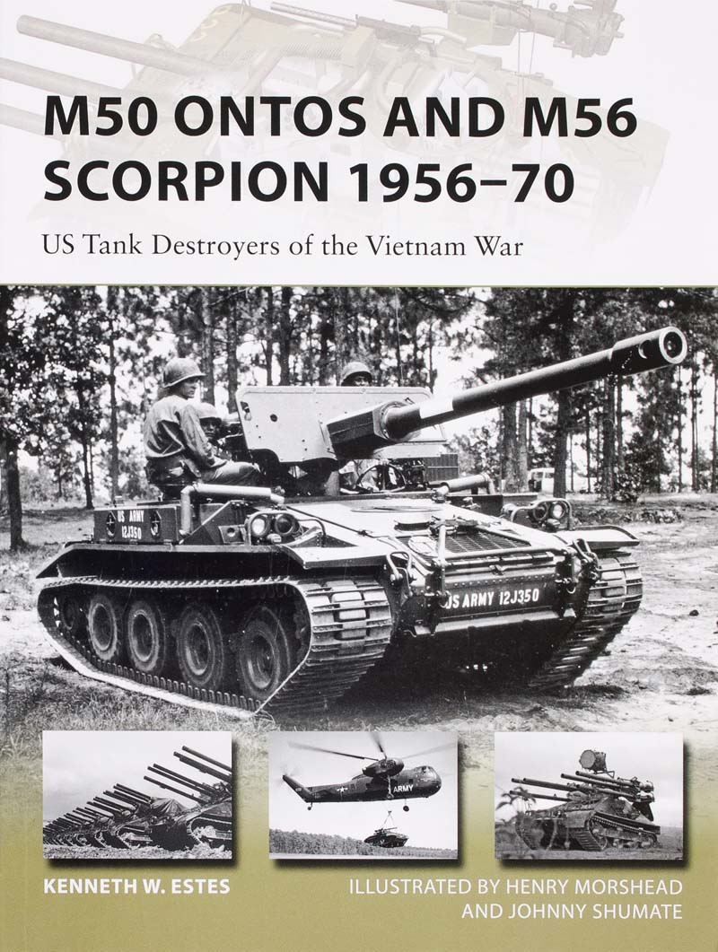 M50 Ontos and M56 Scorpion 1956-1970 – US Tank Destroyers of the Vietnam War