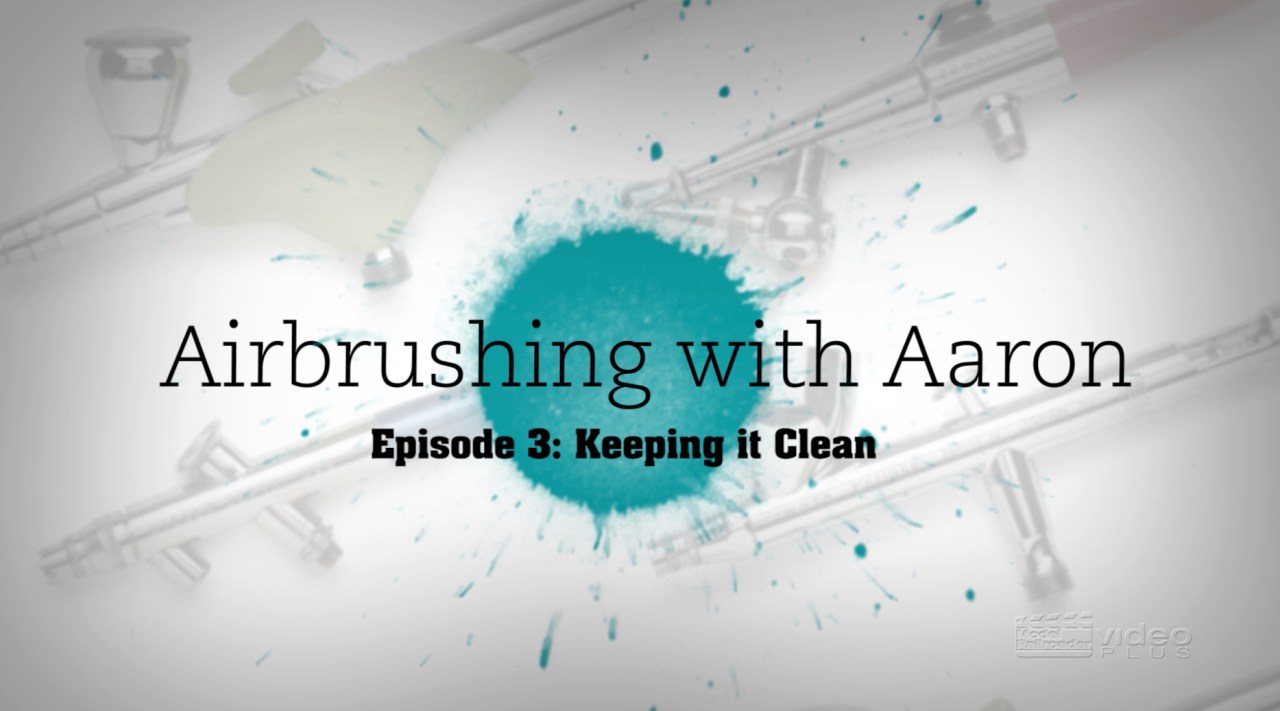 Clean your airbrush | Airbrushing with Aaron Episode 3