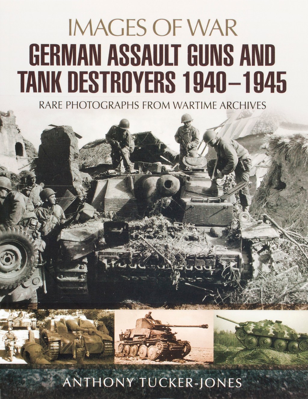 German Assault Guns and Tank Destroyers 1940-1945