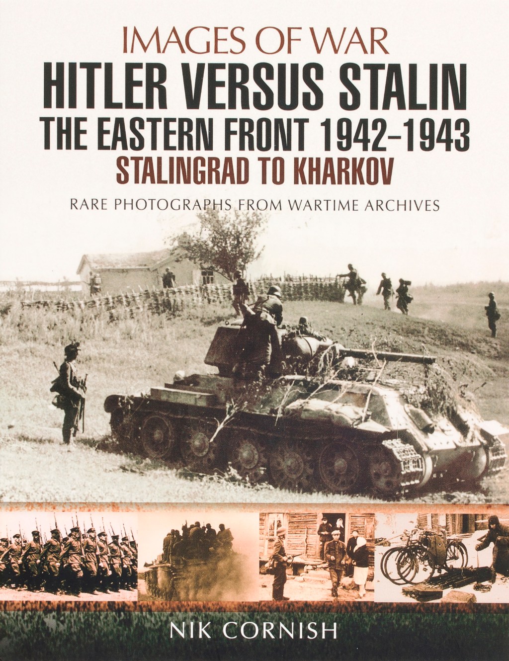 Hitler Versus Stalin – The Eastern Front 1942-1943 Stalingrad to Kharkov