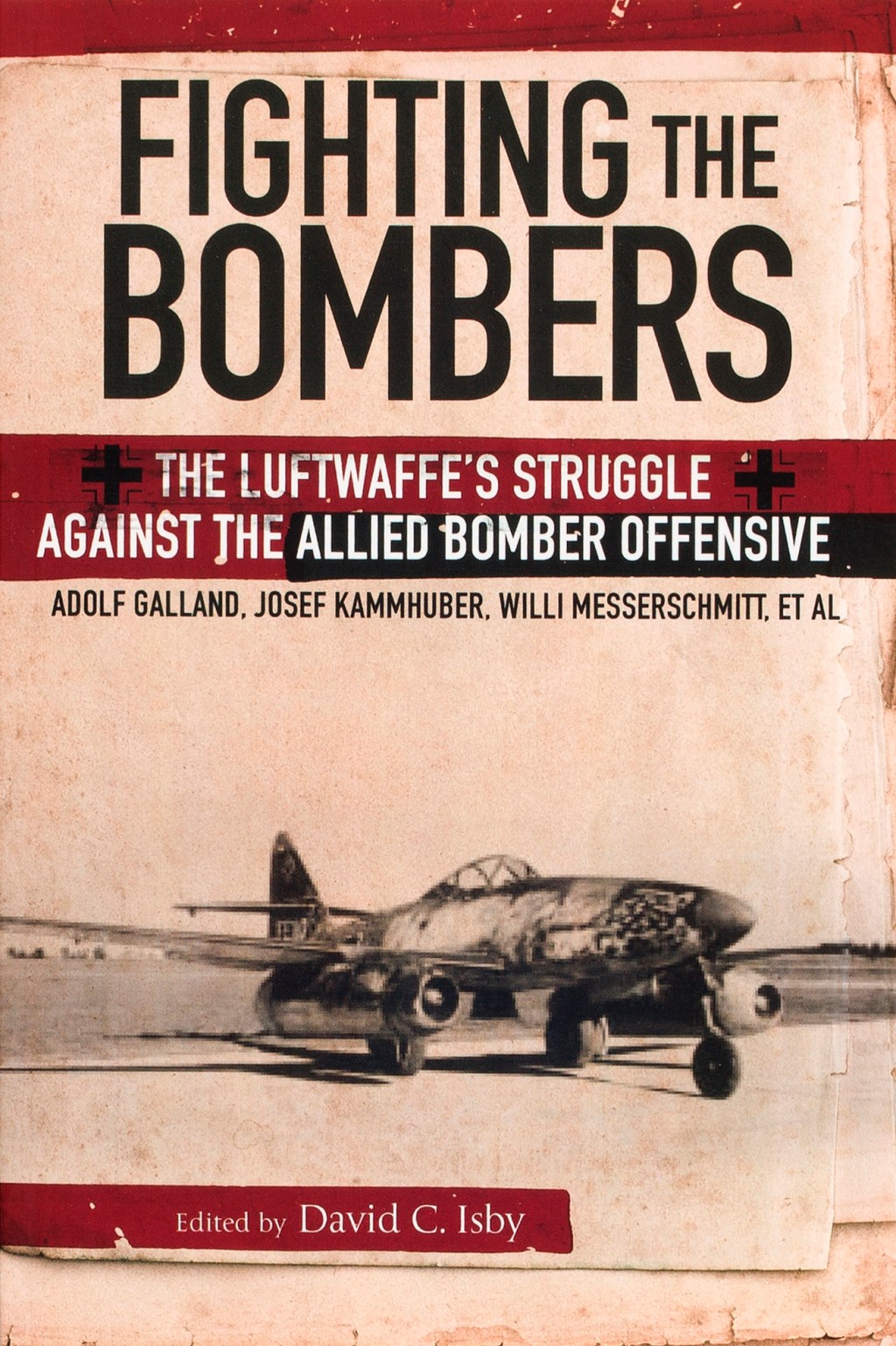 Fighting the Bombers – The Luftwaffe’s struggle against the Allied bomber offensive