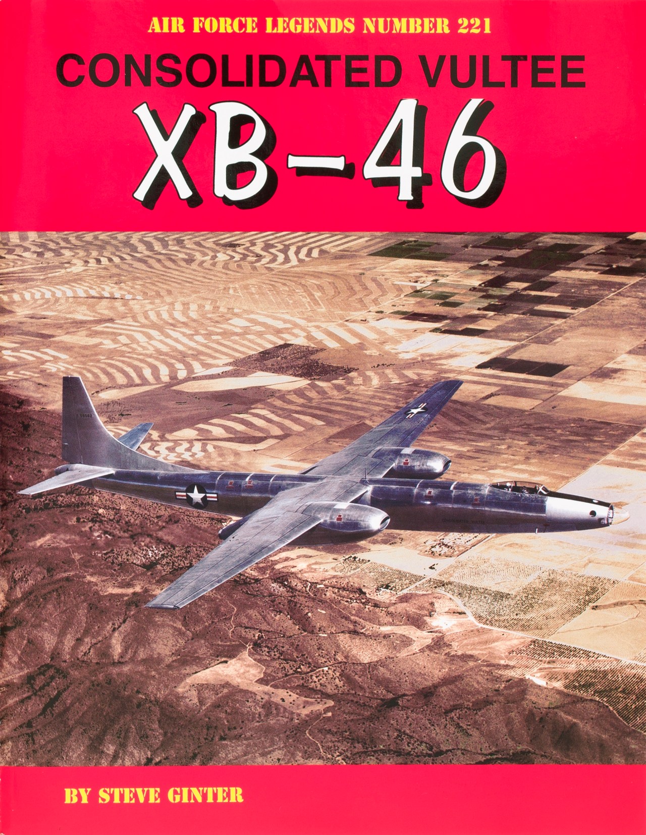 Air Force Legends No. 221: Consolidated Vultee XB-46