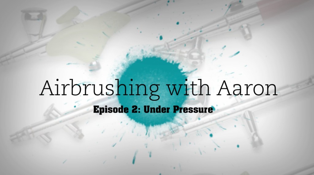 Airbrush air supply | Airbrushing with Aaron Episode 2