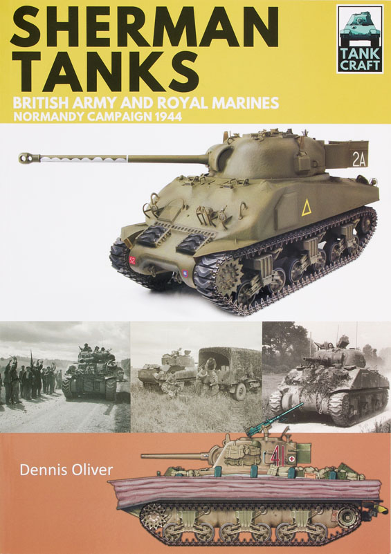 Sherman Tanks — British Army and Royal Marines: Normandy Campaign 1944