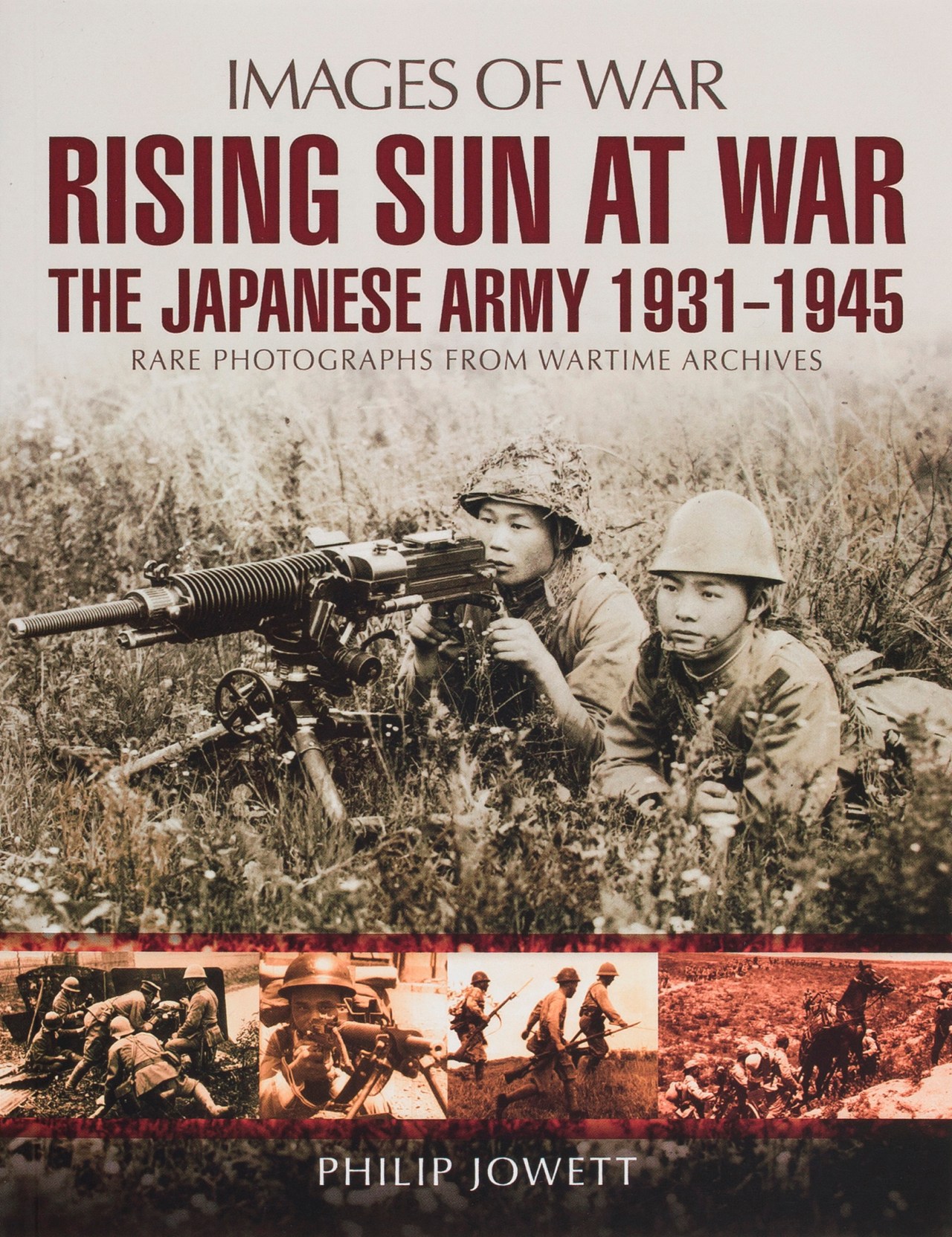Rising Sun at War – The Japanese Army 1931-1945