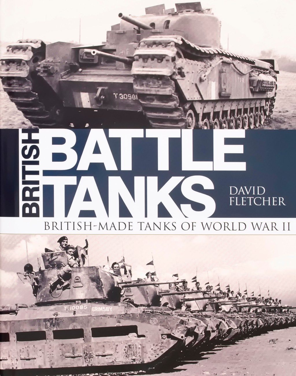 British Battle Tanks: British-Made Tanks of World War II