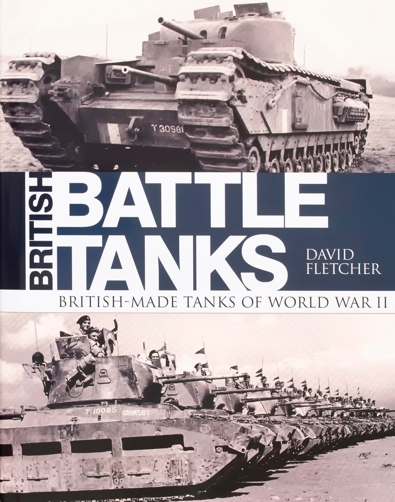 British Battle Tanks: British-Made Tanks of World War II