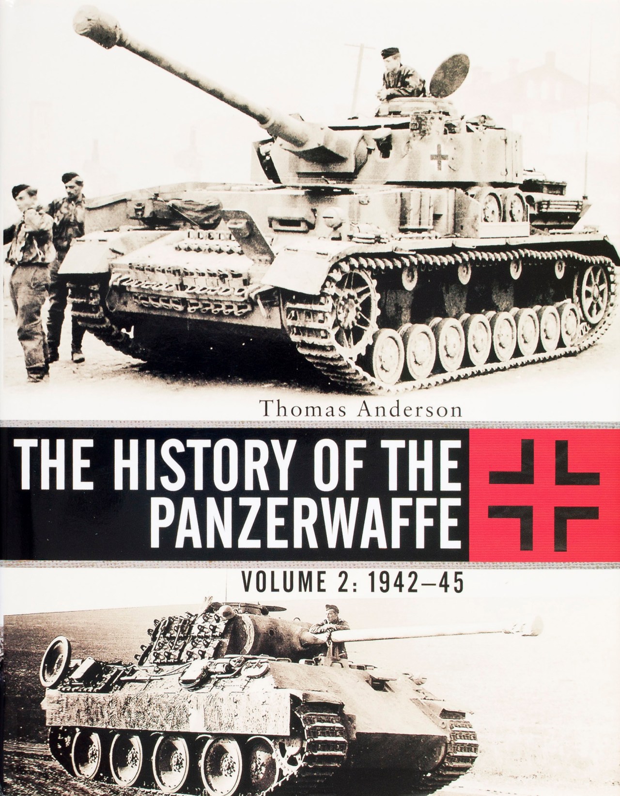 The History of the Panzerwaffe — Volume 2: 1942-45