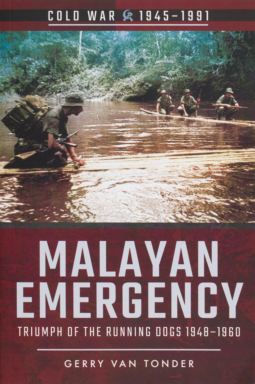 Malayan Emergency: Triumph of the Running Dogs, 1948-1960