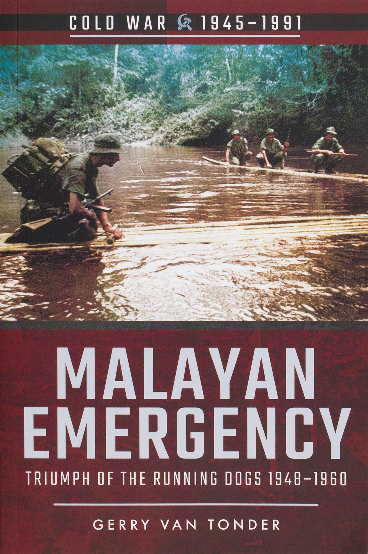 Malayan Emergency: Triumph of the Running Dogs, 1948-1960
