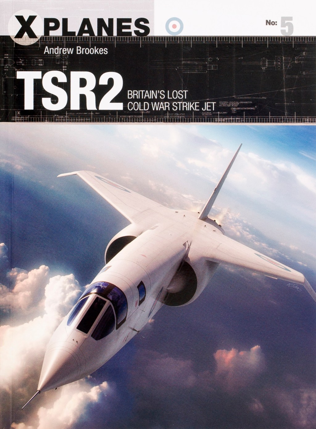 TSR2: Britain’s Lost Cold War Strike Jet
