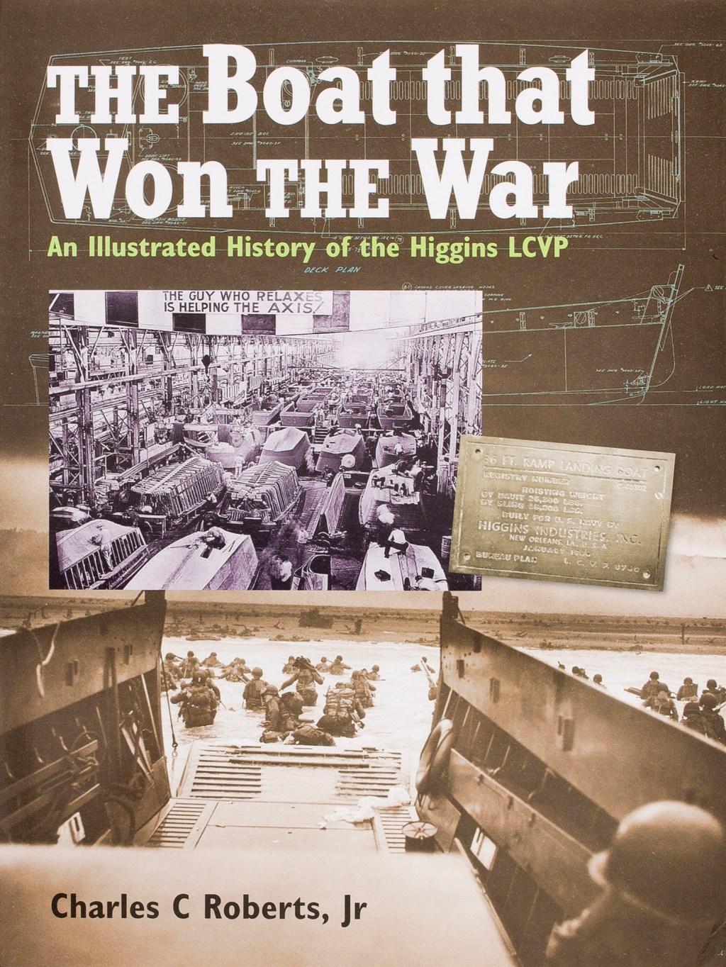 The Boat that Won the War: An Illustrated History of the Higgins LCVP