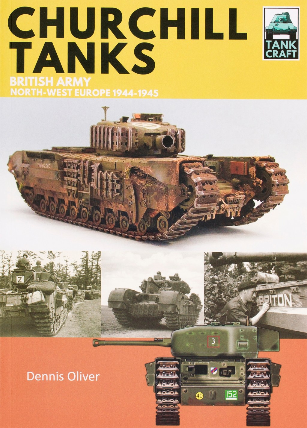 Churchill Tanks: British Army North-West Europe 1944-1945