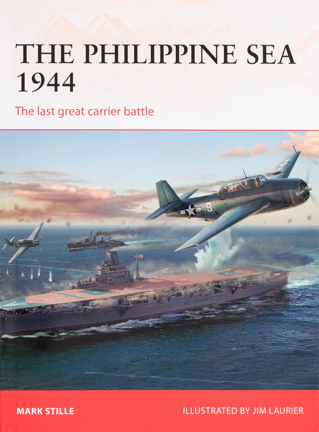 The Philippine Sea, 1944: the last great carrier battle