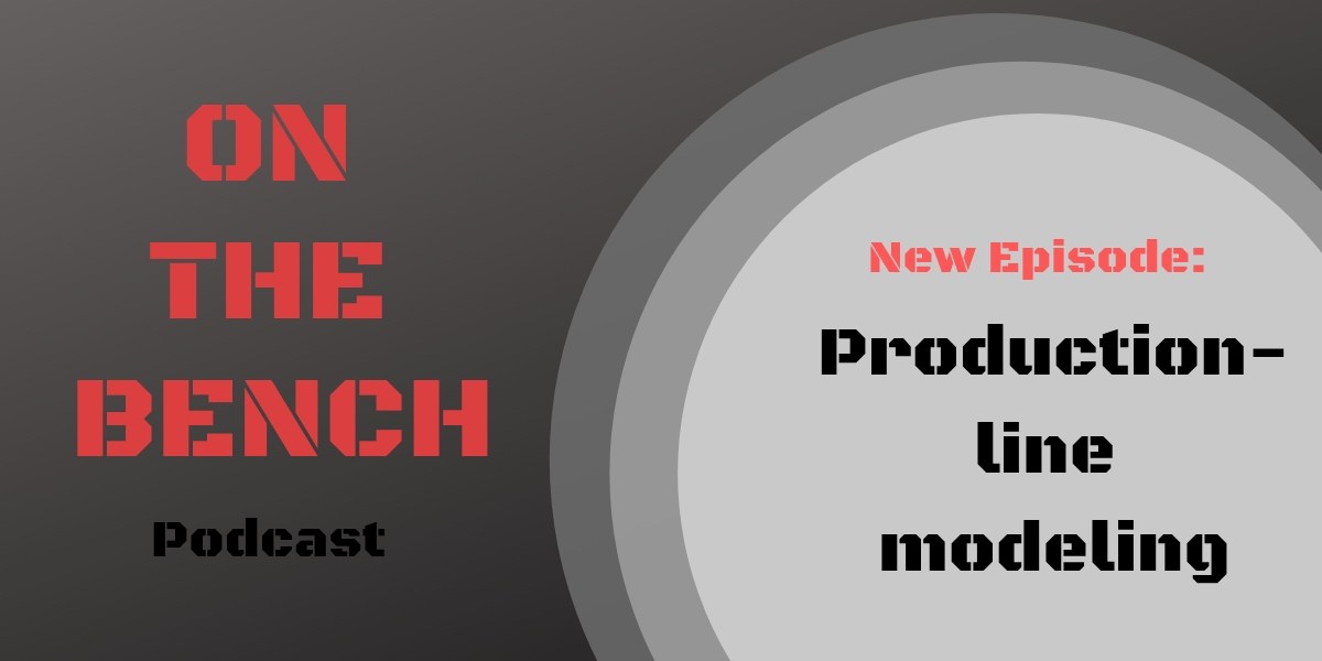 On the Bench: Production-line modeling