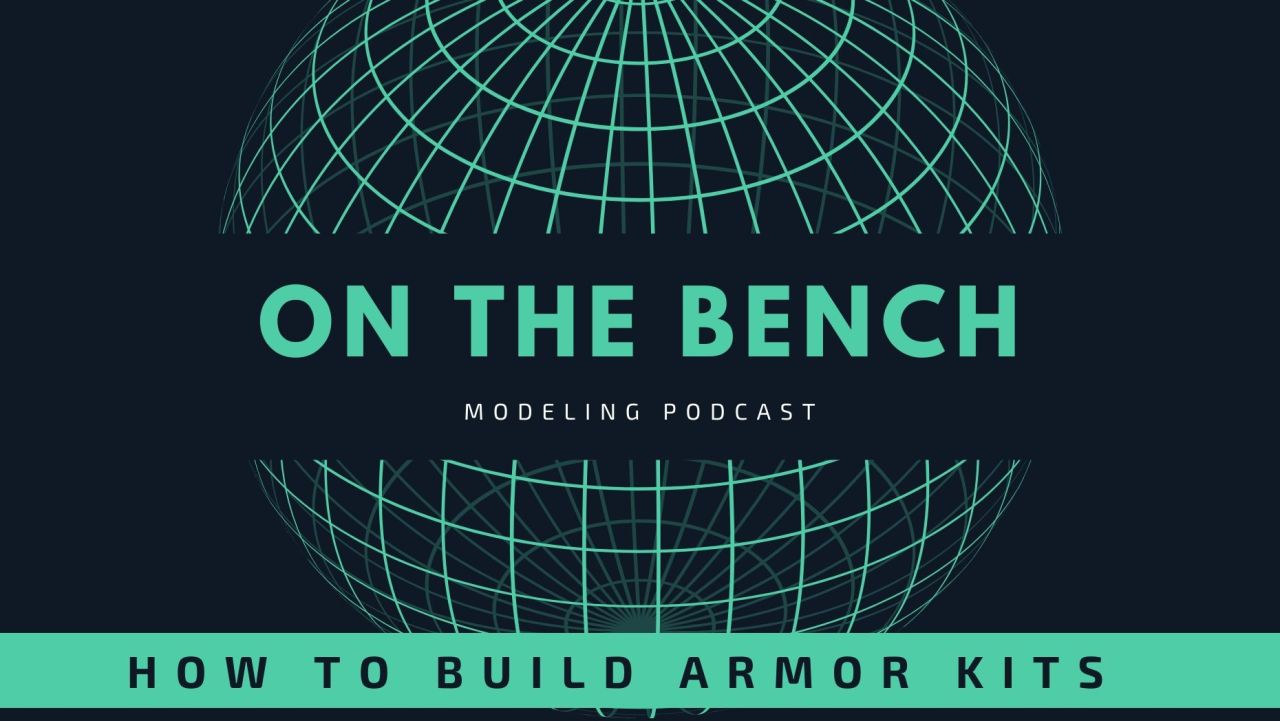 On the Bench: So you want to build an armor model?