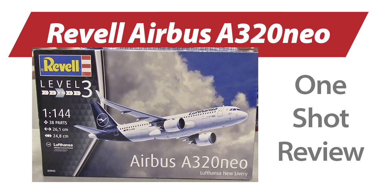 NPRD One Shot: Revell Germany’s Airbus A320neo
