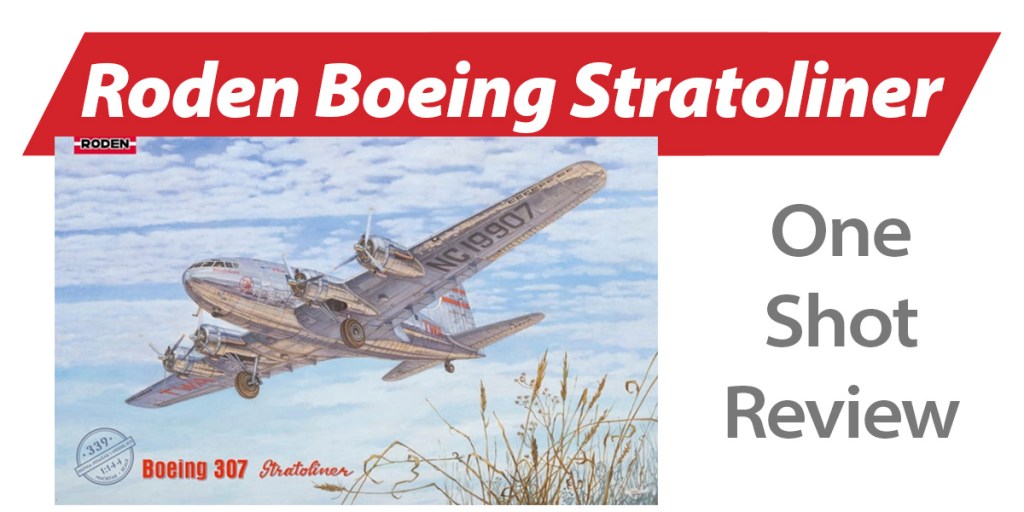 NPRD One Shot: Roden Boeing 307 Stratoliner