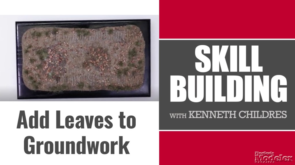 Skill Building: Adding leaves to your diorama