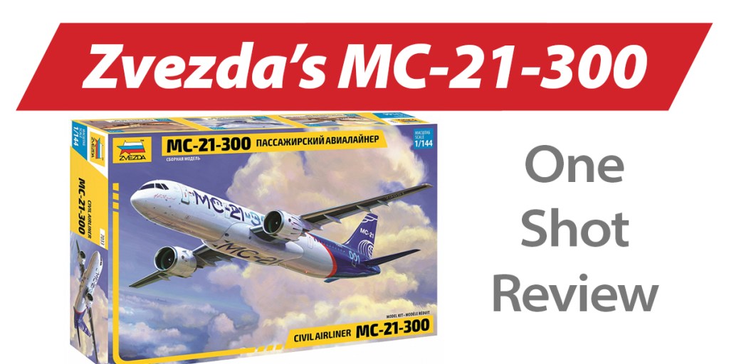 NPRD One Shot: Zvezda MC-21-300 Airliner